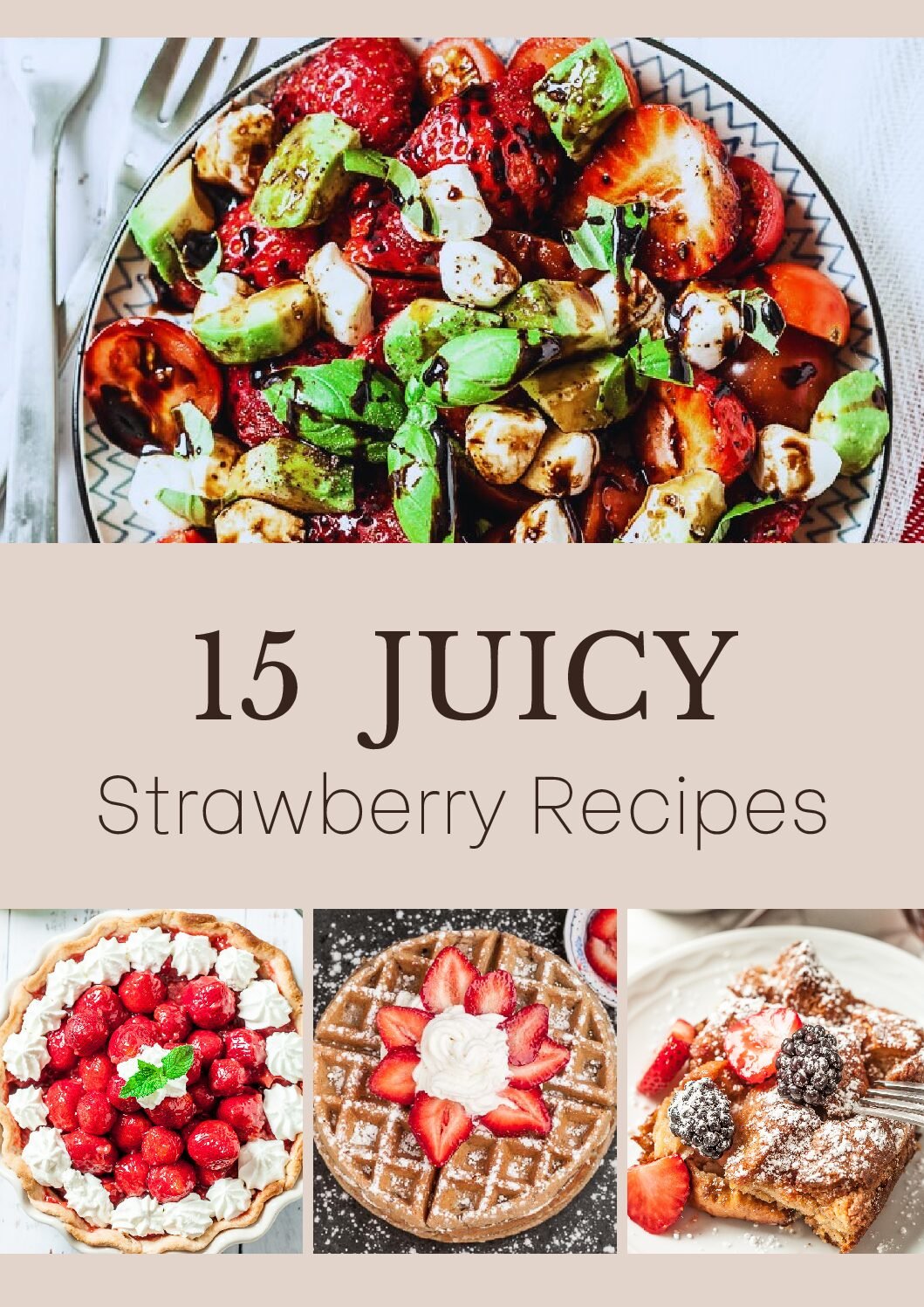 15 Easy Strawberry Recipes